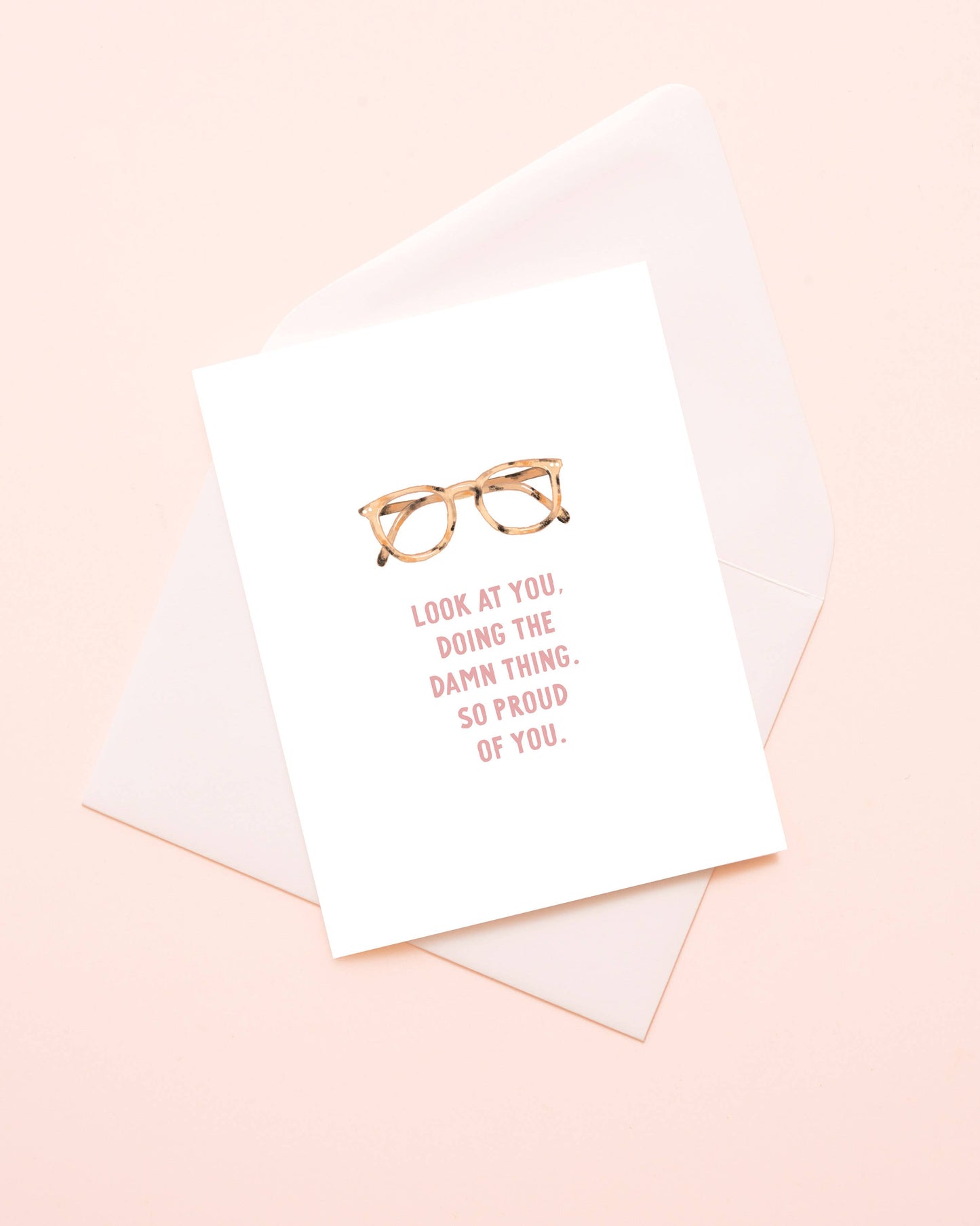 Proud Of You Glasses Card - Graduation Card